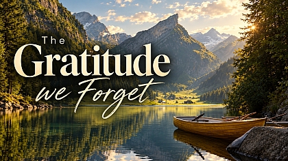 A Reminder About Gratitude We Often Forget